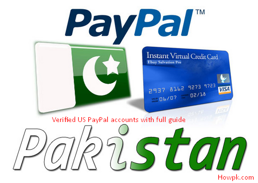 PayPal Solution in Pakistan - Get rid of limited PayPal accounts [howpk.com]