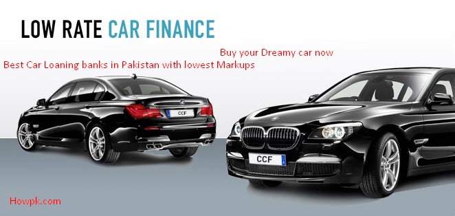 best car financing banks in Pakistan with lowest markup [howpk.com]