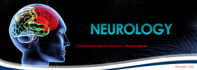 Looking for Best Neurologist in Karachi - Neurosurgeon [howpk.com]