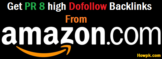 how to get dofollow backlink from Amazon - PR 8 Backlinks [howpk.com]