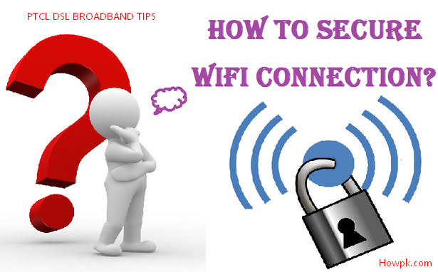 How To Secure PTCL WiFi Connection [howpk.com]