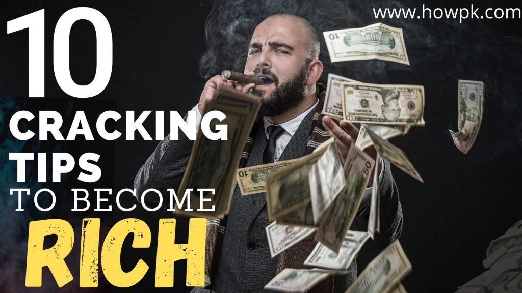 10 Cracking Tips To Become Rich In 5 Years