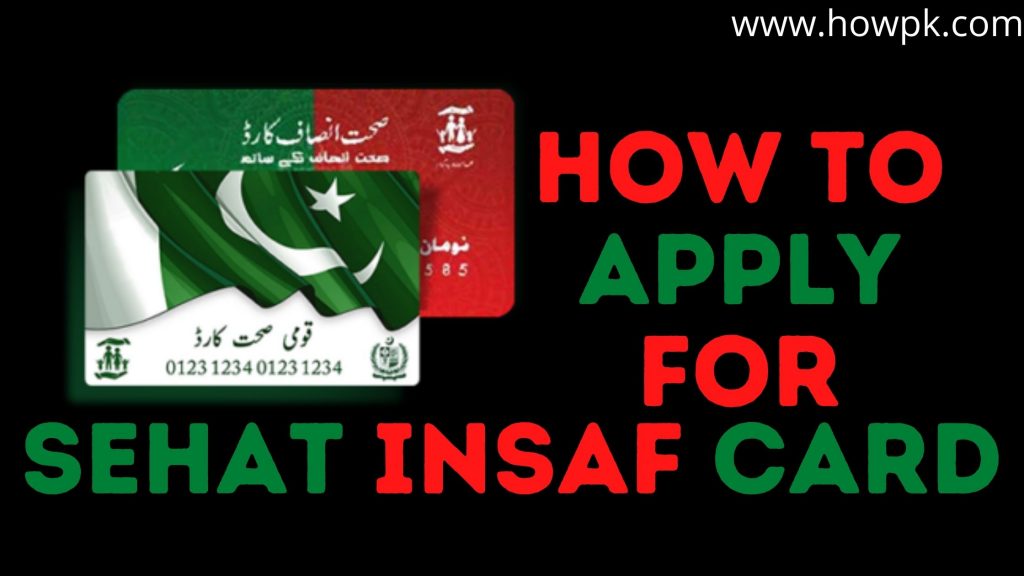 How To Apply For Sehat Insaf Card In Pakistan