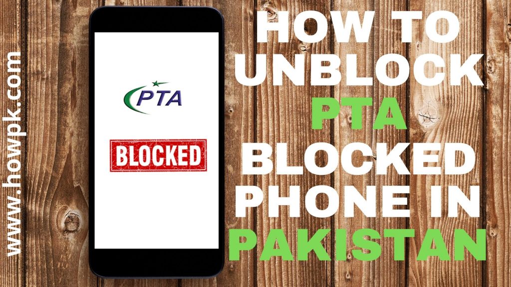 Unblock PTA Blocked Phone In Pakistan